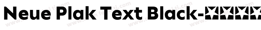 Neue Plak Text Black字体转换